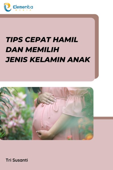 Tips Cepat Hamil dan Memilih Jenis Kelamin Anak
